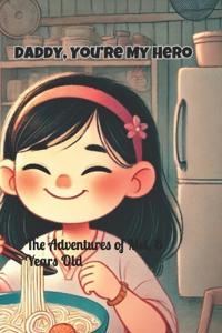 Daddy, You're My Hero