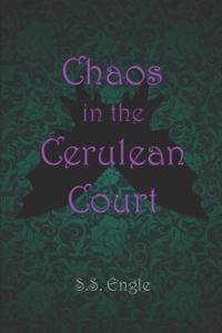 Chaos in the Cerulean Court