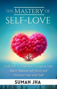 The Mastery of Self-love