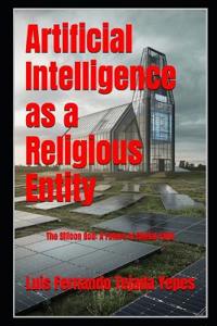 Artificial Intelligence as a Religious Entity