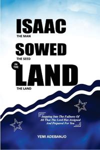 Isaac Sowed in the Land