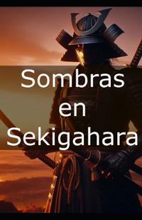 Sombras en Sekigahara
