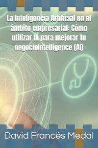 La Inteligencia Artificial en el ámbito empresarial