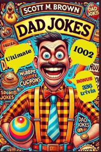 1002 Ultimate Dad Jokes