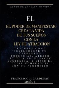 El Poder de Manifestar