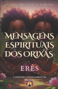 Mensagens Espirituais dos Orixás