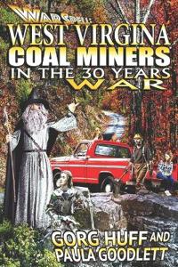 West Virgina Coal Miners in the 30 Years War