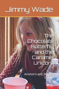 The Chocolate Butterly and Caramel Unicorn
