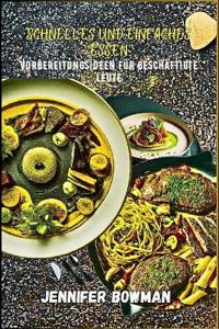 Schnelle Und Einfache Mahlzeit Für Beschäftigte Leute