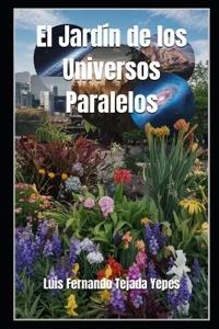 El Jardín de los Universos Paralelos