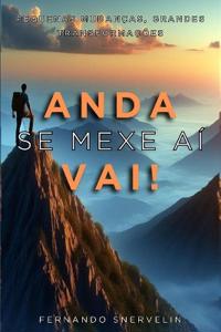 Anda, Se Mexe Aí, Vai !