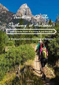 Traveling On The Pathway Of Holiness