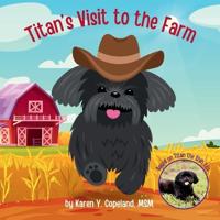 Titan's Visit to the Farm