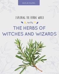 The Herbs of Witches and Wizards