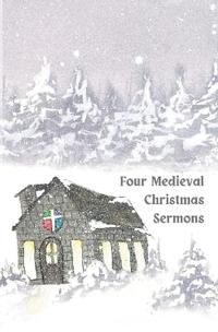 Four Medieval Christmas Sermons