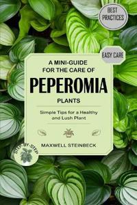 A mini-guide for the care of Peperomia plants