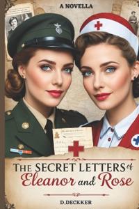 The Secret Letters of Eleanor and Rose