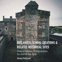 Outlander Filming Locations and Related Historical Sites
