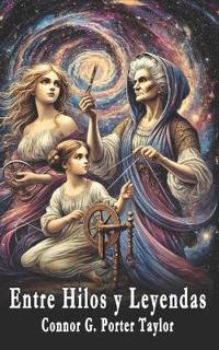 Entre Hilos y Leyendas