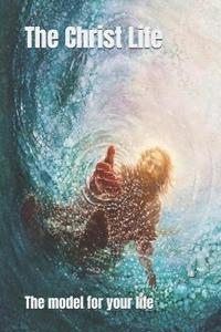 The Christ Life