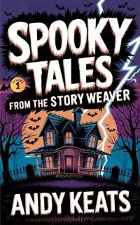 Spooky Tales from the Story Weaver