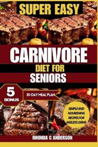 Super Easy Carnivore Diet for Seniors