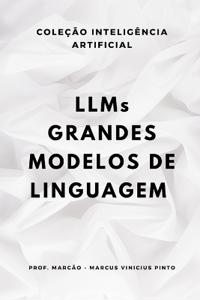 Llms - Modelos de Linguagem de Grande Escala