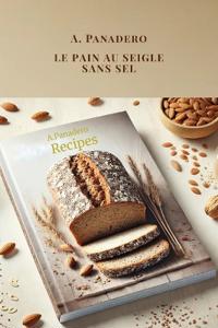 Le Pain Au Seigle Sans Sel