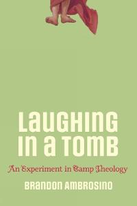Laughing in a Tomb