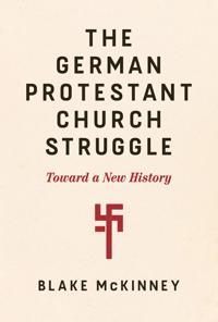 The German Protestant Church Struggle