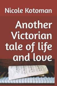 Another Victorian tale of life and love