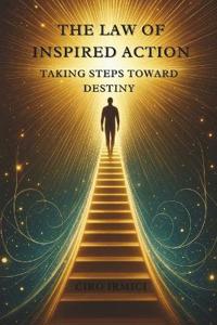 The Law of Inspired Action