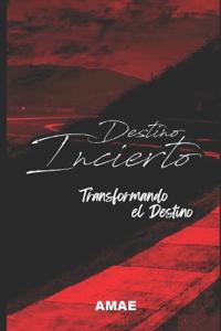 Destino Incierto