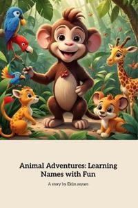 Animal Adventures Learning Names with Fun