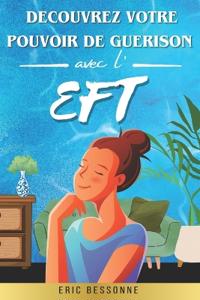 Découvrez votre Pouvoir de Guérison avec l'EFT
