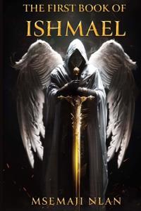 The First Book Of Ishmael