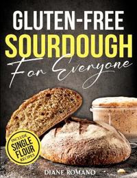 Gluten-Free Sourdough For Everyone