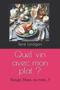 Quel vin avec mon plat ?