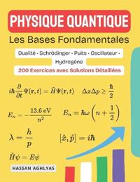 Physique Quantique (Les Bases Fondamentales)