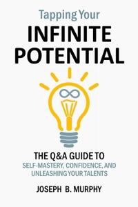 Tapping Your Infinite Potential