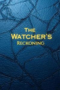 The Watcher's Reckoning