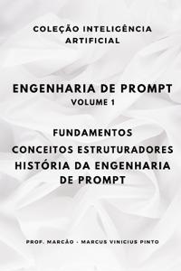 Engenharia de Prompt Volume 1