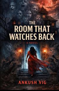 The Room That Watches Back