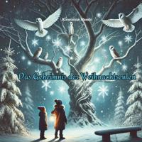 Das Geheimnis der Weihnachtseulen