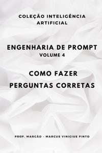 Engenharia de Prompt - Volume 4