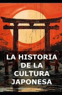 La historia de la cultura japonesa