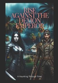 Rise Against The Demon Emperor