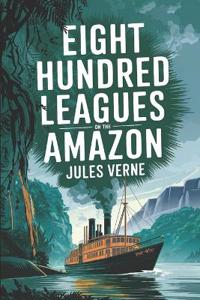 Eight Hundred Leagues on the Amazon ("La Jangada")