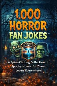 1,000 Horror Fan Jokes