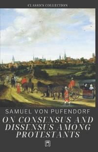 On Consenus and Dissensus Among Protestants